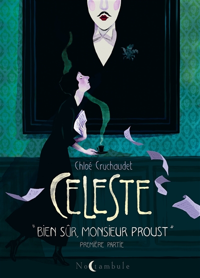 Céleste. Vol. 1. Bien sûr, monsieur Proust