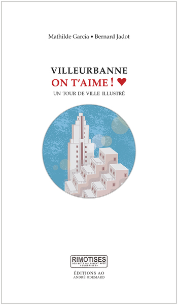 Villeurbanne on t’aime ! : un tour de ville illustré