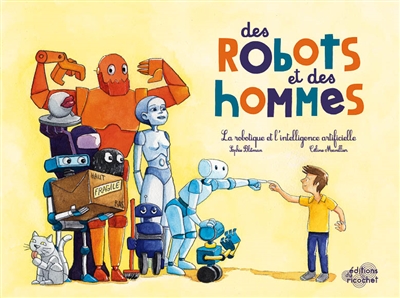 Des robots et des hommes : la robotique et l’intelligence artificielle