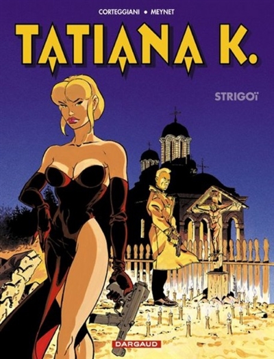 Tatiana K.. Vol. 2. Strigoï