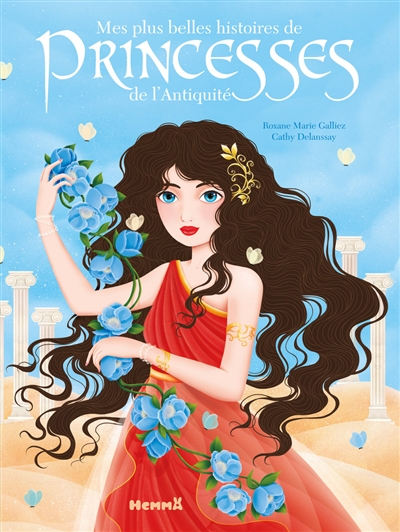 Mes plus belles histoires de princesses de l’Antiquité