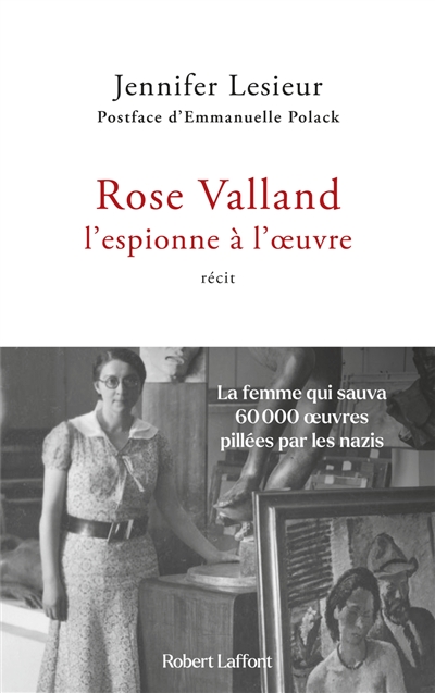 Rose Valland : l’espionne à l’oeuvre : récit
