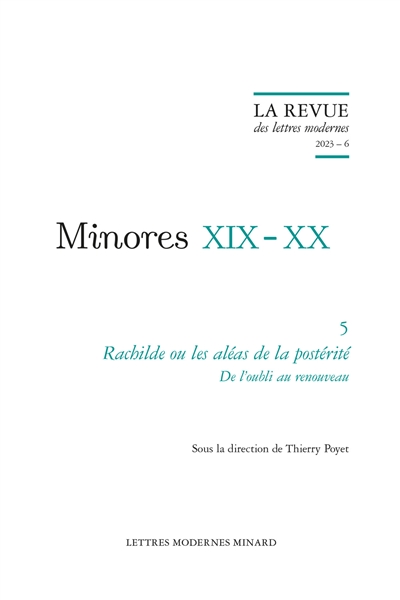 Minores XIX-XX. Vol. 5. Rachilde ou Les aléas de la postérité : de l’oubli au renouveau