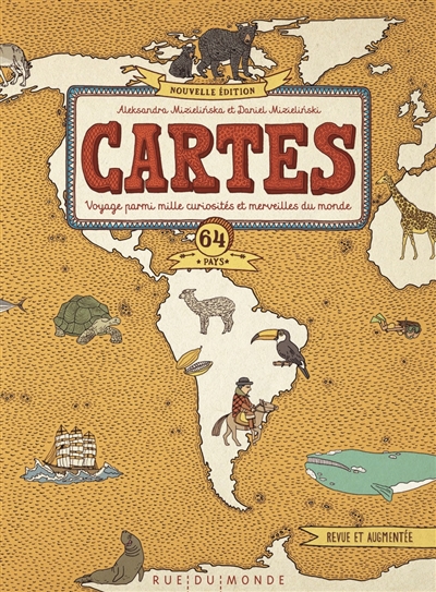 Cartes : voyage parmi mille curiosités et merveilles du monde : 64 pays
