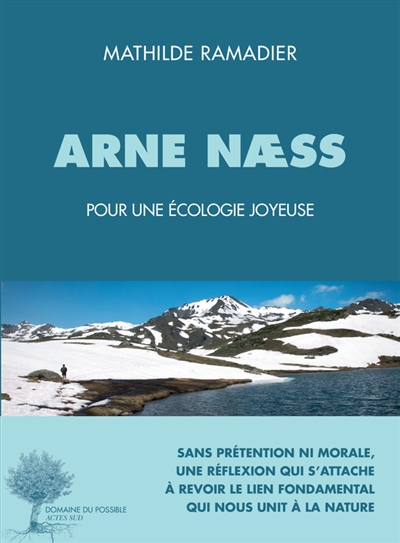 Arne Naess : penseur d’une écologie joyeuse