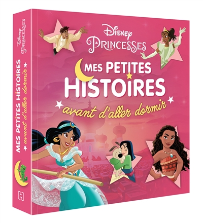 Disney princesses : mes petites histoires avant d’aller dormir. Vol. 2
