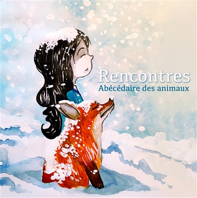 Rencontres – Abécédaire des animaux : Rencontres – Abécédaires Vol. 1