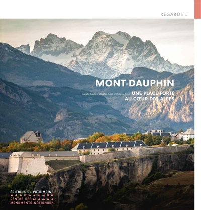 Mont-Dauphin : une place forte au coeur des Alpes