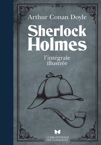 Sherlock Holmes : l’intégrale illustrée