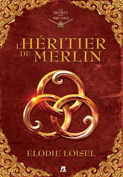 Le secret des druides : L’héritier de Merlin Vol. 1