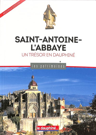 Saint-Antoine-l’Abbaye : un trésor en Dauphiné