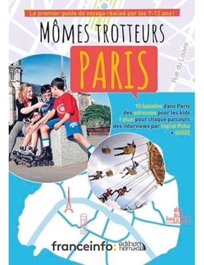 Mômes trotteurs : guide culturel parisien