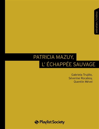 Patricia Mazuy, l’échappée sauvage : entretien, cinéma