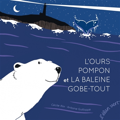 L’ours Pompon et la baleine Gobe-Tout