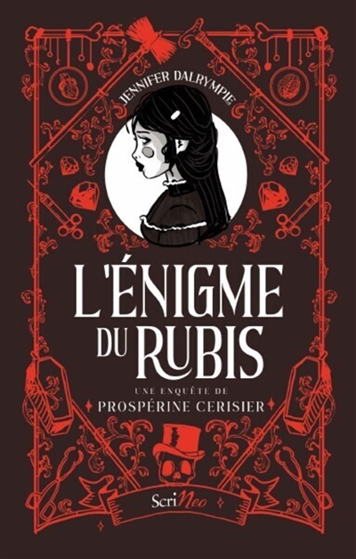 Une enquête de Prospérine Cerisier. L’énigme du rubis