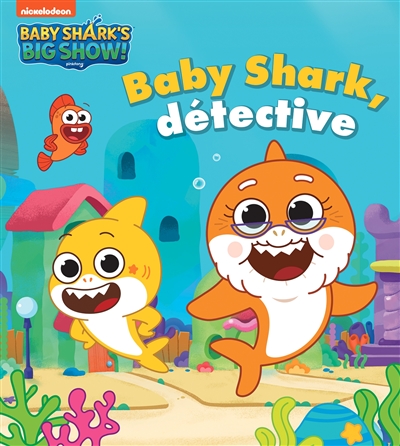 Baby Shark’s big show!. Baby Shark, détective