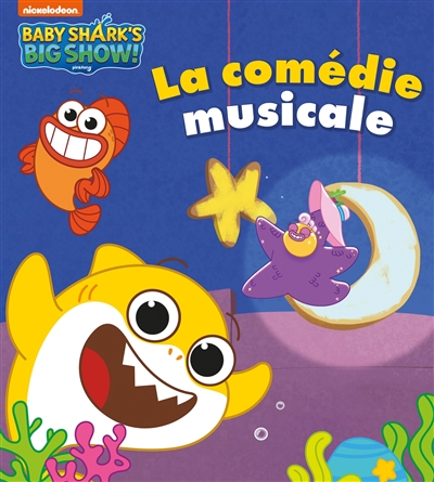 Baby Shark’s big show!. La comédie musicale