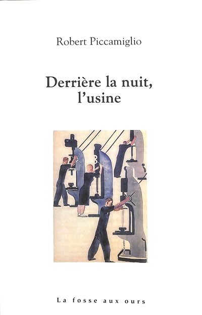 Derrière la nuit, l’usine