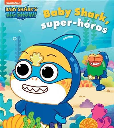 Baby Shark’s big show!. Baby Shark, super-héros