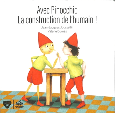 Avec Pinocchio : la construction de l’humain !