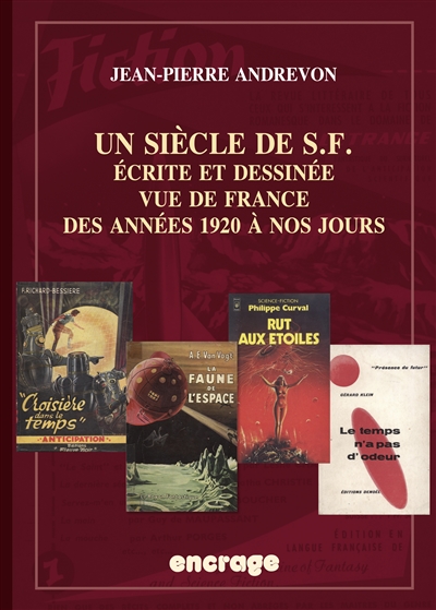 Un siècle de SF : écrite et dessinée vue de France des années 1920 à nos jours