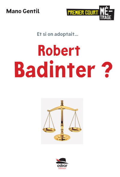 Et si on adoptait Robert Badinter ?