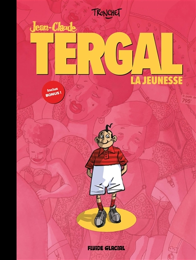 L’intégrale Jean-Claude Tergal. Vol. 1. La jeunesse