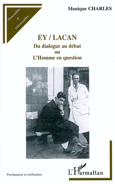 Ey-Lacan : du dialogue au débat ou L’homme en question