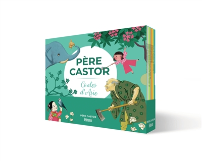 L’Asie : contes du Père Castor