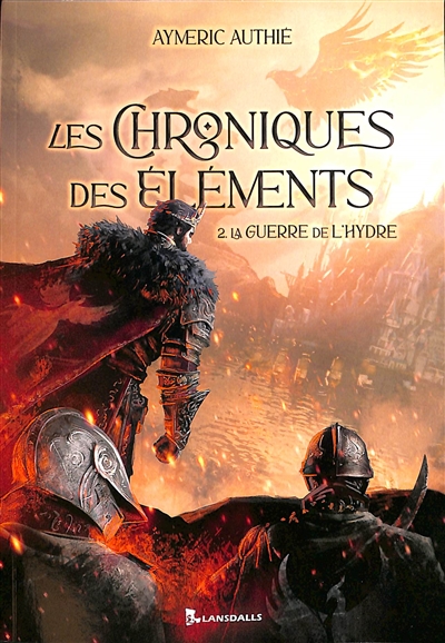 Les chroniques des éléments. Vol. 2. La guerre de l’hydre