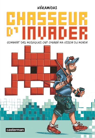 Chasseur d’Invader : comment des mosaïques ont changé ma vision du monde