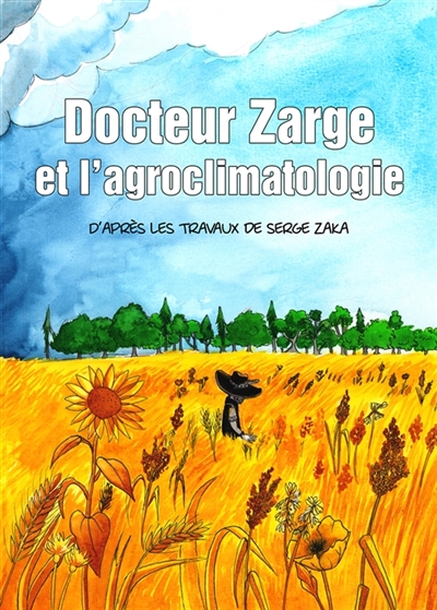 Docteur Zarge et l’agroclimatologie