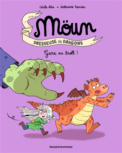 Möun : dresseuse de dragons. Vol. 5. Gare au troll !