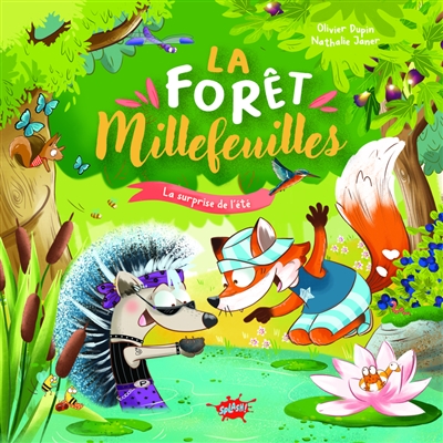 La forêt Millefeuilles. Vol. 2. La surprise de l’été