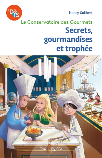 Le Conservatoire des gourmets. Secrets, gourmandises et trophée