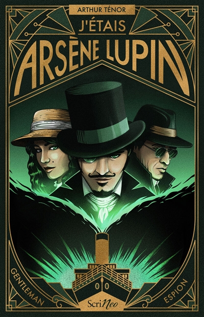 J’étais Arsène Lupin : gentleman espion