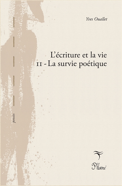 L’écriture et la vie. Vol. 2. La survie poétique