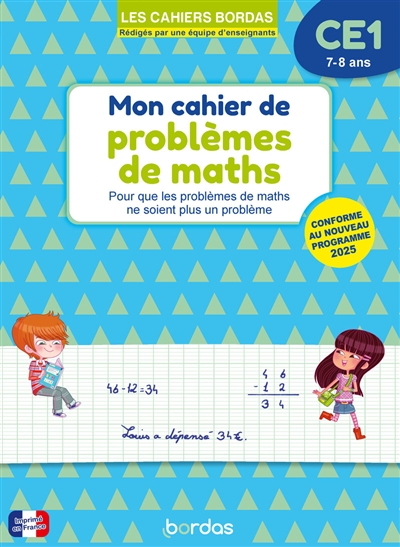 Cahier de problèmes de maths CE1, 7-8 ans : pour que les problèmes de maths ne soient plus un problème : conforme au programme