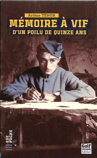 Mémoire à vif d’un poilu de quinze ans