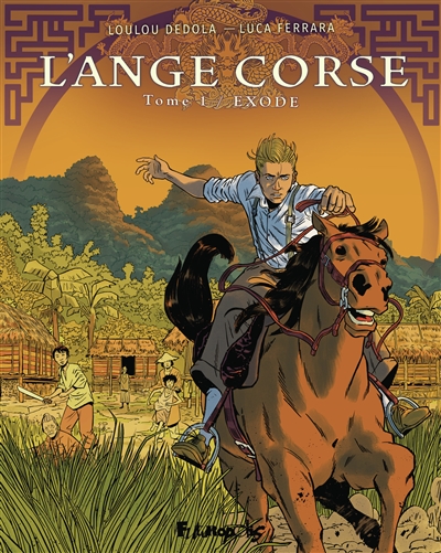 L’Ange corse. Vol. 1. Exode
