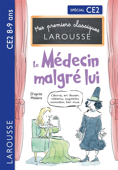 Le médecin malgré lui : spécial CE2, 8-9 ans