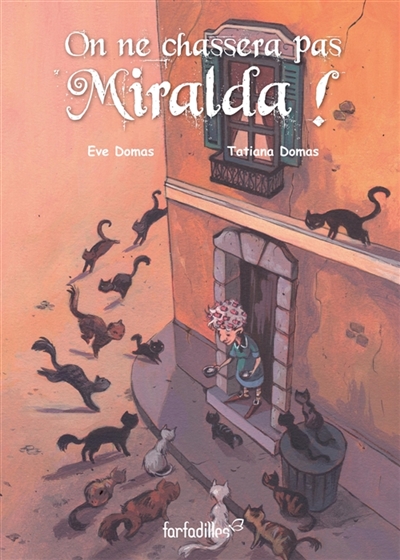 On ne chassera pas Miralda ! : Miralda Vol. 1