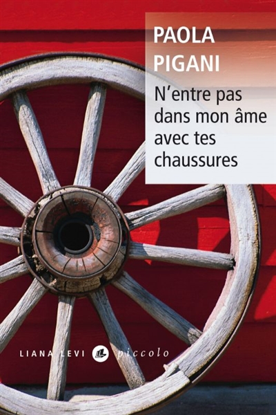 N’entre pas dans mon âme avec tes chaussures