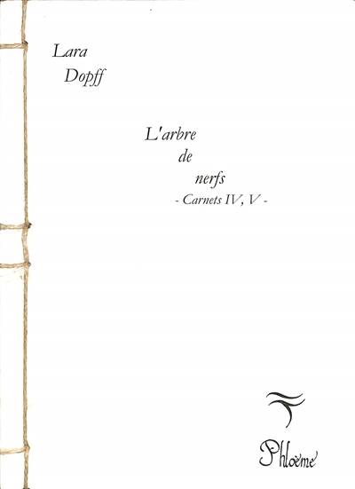 L’arbre de nerfs. Carnets IV, V