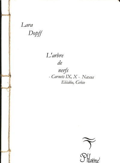 L’arbre de nerfs. Carnets IX, X : Naxos, Grèce
