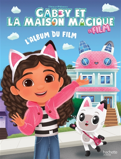 Gabby et la maison magique : l’album du film