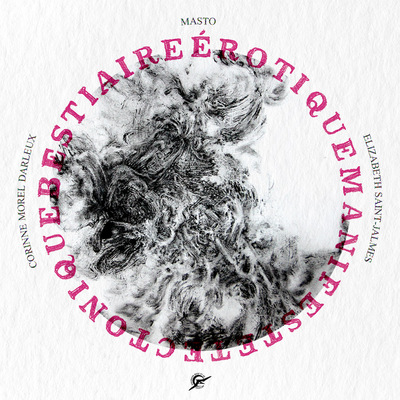 Manifeste tectonique, bestiaire érotique