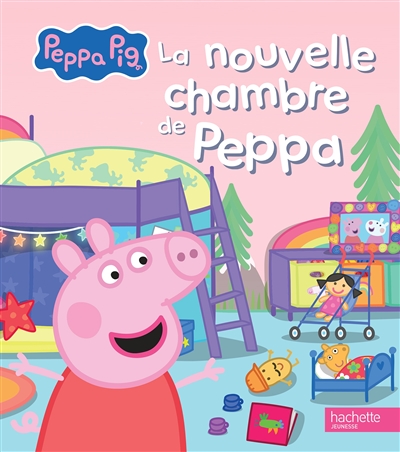 Peppa Pig. La nouvelle chambre de Peppa