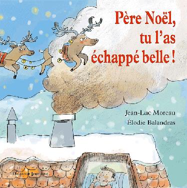 Père Noël, tu l’as échappé belle !