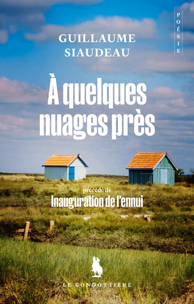 A quelques nuages près. Inauguration de l’ennui